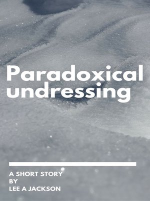cover image of Paradoxical Undressing